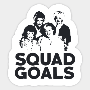 squad goals Sticker